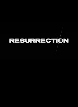 RESURRECTION